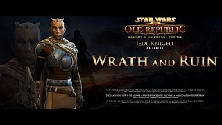 SWTOR Knights of the Eternal Throne: Chapter 1 - Wrath and Ruin: Jedi Knight Story