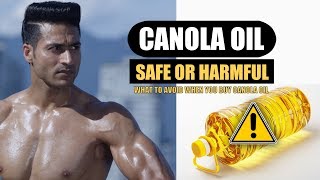 Is CANOLA OIL best for cooking? Is it Safe or Harmful - Full info by Guru Mann