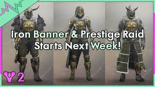 Iron Banner & Prestige Leviathan Next Week! - Destiny 2
