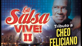 La Salsa Vive II Tributo a Cheo Feliciano 2014