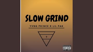 Slow Grind