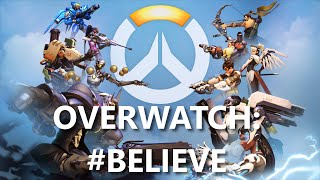 Overwatch: #Believe