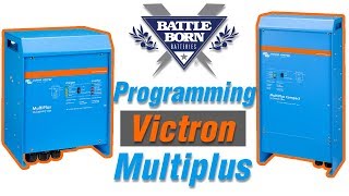 How-To: Program a Victron Multiplus Inverter Charger | Battle Born Batteries