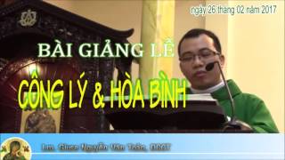 Lm Giuse Nguyễn Văn Toản - Bài Giảng Lễ Công Lý & Hòa Bình - 24.02.2017