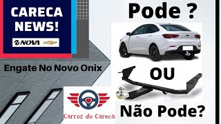 Engate no novo Onix? Pode ou não? - Careca explica toda essa polêmica! E quem já colocou, como fica?