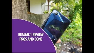 Oppo Realme 1 Review- Pros and Cons