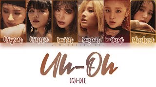(G)I-DLE - Uh-Oh color coded lyrics 가사 | ENG, HAN, ROM