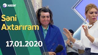 Səni Axtarıram   17.01.2020
