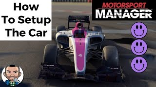 Motorsport Manager How To Setup Car ( Practice Tips/Guide )