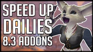 COMPLETE DAILIES FASTER - Must Have Addons For Patch 8.3 | WoW BfA