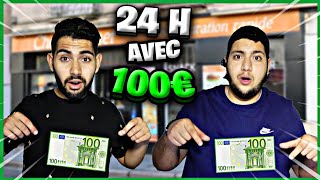VIVRE 24H AVEC 100€ ! ?