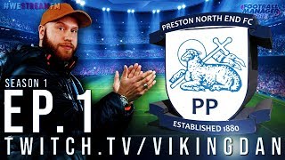 PRESTON NORTH END – SEASON 1, EPISODE 1 – FOOTBALL MANAGER 2018 – #FM18 #WeStreamFM