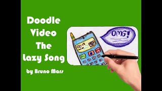 Bruno Mars - The Lazy Song (doodle music video)