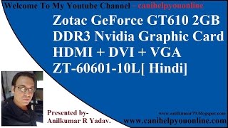 Zotac GeForce GT610 2GB DDR3 Nvidia Graphic Card HDMI + DVI + VGA ZT-60601-10L[ Hindi]