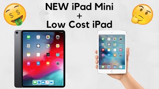 iPad Mini 5 + NEW Low Cost iPad Coming 2019