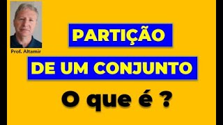 O QUE É PARTIÇÃO EM UM CONJUNTO - DEFINIÇÃO E EXEMPLOS - AULA 04 de 08 (TRANSLATED TO ENGLISH)