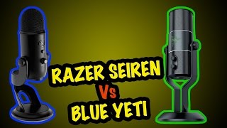 Razer Seiren Vs Blue Yeti - Which is Best?