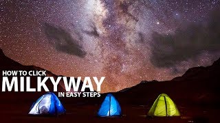 Learn Milkyway Photography In Easy Steps Like Professional Photographers - Astrophotography Tips.