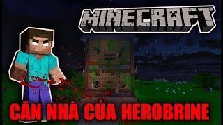 CĂN BIỆT THỰ MA ÁM, BÍ MẬT CỦA HEROBRINE !! (Minecraft Khám Phá Bí Ẩn)