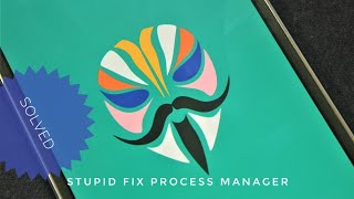 Fix Process Error Magisk Manager *SOLVED