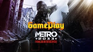 Metro 2033 Redux - PC Gameplay Max Settings