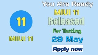 MIUI 11 Released For Testing You Are Ready In 29 May