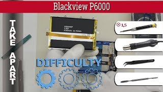 How to disassemble ? Blackview P6000 Take apart Tutorial