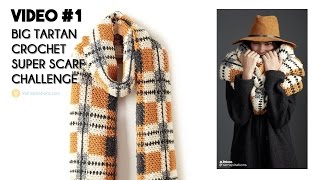 Big Tartan Crochet Super Scarf Challenge Video One