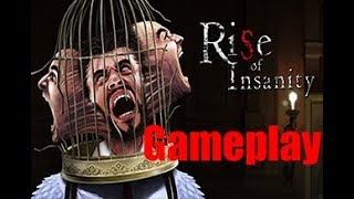 Gameplay - Rise of Insanity - 2017