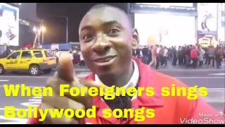 Funny Moments When Foreigners try to sing Bollywood songs