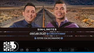 Oscar Diaz & Carlos Torres - La Que Se Va (Sin Limites)