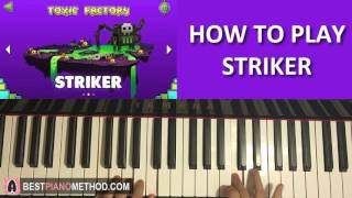 HOW TO PLAY - Geometry Dash World - "Striker" - Waterflame  (Piano Tutorial Lesson)