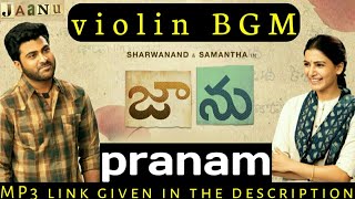 Pranam naa pranam bgm | pranam violin bgm | jaanu Telugu movie | pranam bgm | jaanu bgm 2020 | jaanu