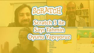 Scratch 3'te Sayı Tahmin Oyunu Nasıl Yapılır?