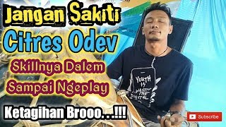 Jangan Sakiti Tepak Kendang Citres Odev // Ngeunah Pisan Blekukna