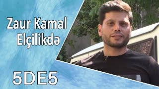 Zaur Kamal Elçilikdə - 5də5  (29.09.2017)