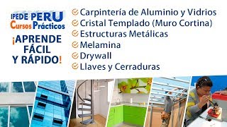 Curso de Carpinteria de Aluminio y Vidrio en lima - Curso de Melamina en Lima - Curso de Drywall