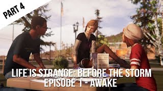 Life Is Strange - Before The Storm: Episode 1 | Awake | Gameplay Walkthrough (Part 4)