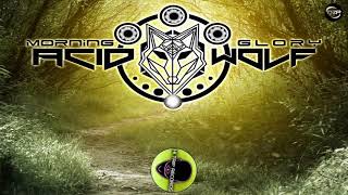 Acid Wolf & Lunatico - Morning Glory
