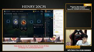 Henry Live Liên Minh 11/4 Leo Thách đấu acc 9 nào a e :D