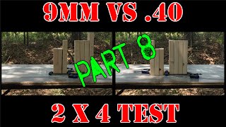 9mm vs  40 cal... 2x4 Test