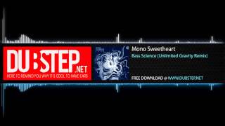 Mono Sweetheart by Bass Science (Unlimited Gravity Remix)