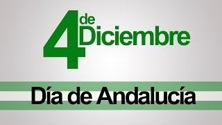 4 de Diciembre- Día de Andalucía