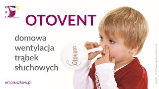 Jak w domu leczyć wysięk w uchu? - Otovent, czyli domowe dmuchanie balonów nosem