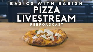 Pizza | Basics with Babish Live