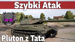Szybki Atak (Obiekt 260 i E-50M) - Pluton z Tatą | World of Tanks