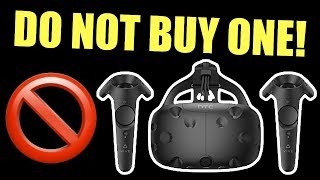 DON’T BUY A HTC VIVE