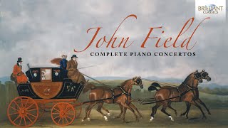 John Field: Complete Piano Concertos