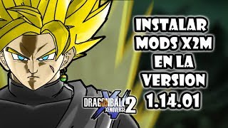 COMO INSTALAR MODS EN LA VERSION 1.14.01 PARA DRAGON BALL XENOVERSE 2