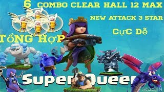 [ COC ] Clash Of Clans | tong hop 6 combo clear hall12 max 3star  Hot nhat 2019